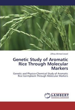 portada Genetic Study of Aromatic Rice Through Molecular Markers: Genetic and Physico-Chemical Study of Aromatic Rice Germplasm Through Molecular Markers