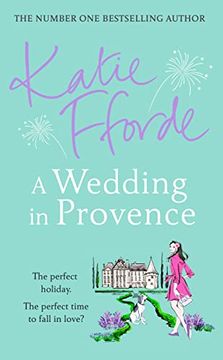 portada A Wedding in Provence: From the #1 Bestselling Author of Uplifting Feel-Good Fiction (in English)