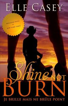 portada Je brille mais ne brule point: Shine Not Burn (edition francaise) (en Francés)