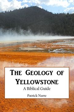 portada The Geology of Yellowstone: A Biblical Guide