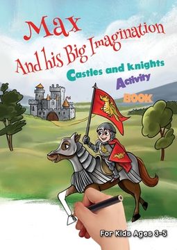 portada Max and his Big Imagination - Castles and Knights Activity Book (en Inglés)