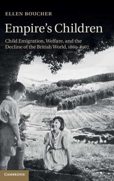 portada Empire'S Children: Child Emigration, Welfare, and the Decline of the British World, 1869–1967 (en Inglés)