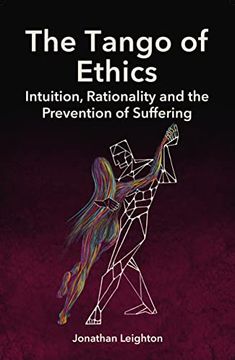 portada The Tango of Ethics: Intuition, Rationality and the Prevention of Suffering (in English)