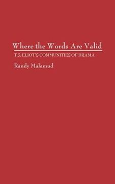 portada where the words are valid: t.s. eliot's communities of drama (en Inglés)