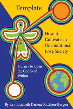portada Template How to Cultivate an Unconditional Love Society: Journey to Open the God Seed Within