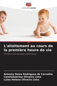 portada L'allaitement au cours de la première heure de vie (in French)