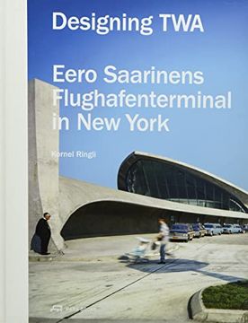 portada Designing Twa: Eero Saarinens Flughafenterminal in new York (German) (en Alemán)