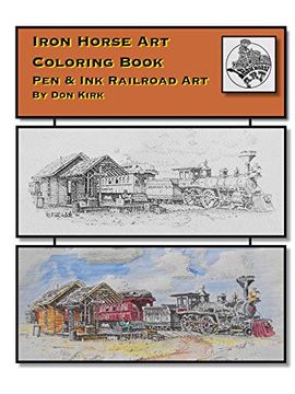 portada Iron Horse art Coloring Book: Pen & ink Railroad art by don Kirk (in English)