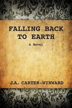 portada Falling Back to Earth: A Novel (en Inglés)