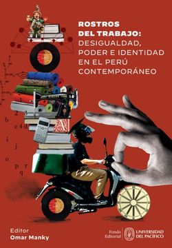 portada Rostros del Trabajo: Desigualdad, Poder e Identidad en el Perú Contemporáneo