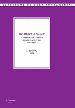 portada De Mujer a Mujer. Cartas Desde el Exilio a Gabriela Mistral (1942-1956) (in Spanish)