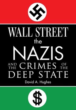 portada Wall Street, the Nazis, and the Crimes of the Deep State (en Inglés)