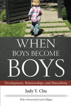 portada When Boys Become Boys: Development, Relationships, and Masculinity