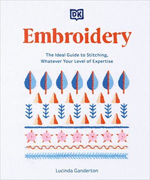 portada Embroidery: The Ideal Guide to Stitching, Whatever Your Level of Expertise (in English)