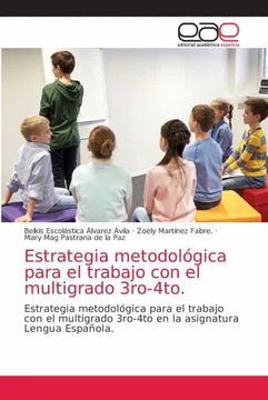 portada Estrategia Metodológica Para el Trabajo con el Multigrado 3Ro-4To.  Estrategia Metodológica Para el Trabajo con el Multigrado 3Ro-4To en la Asignatura Lengua Española.