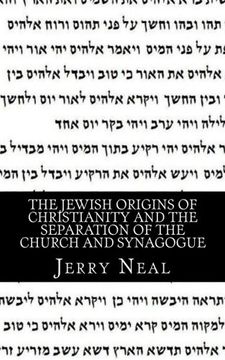 portada The Jewish Origins of Christianity and the Separation of the Church and Synagogue