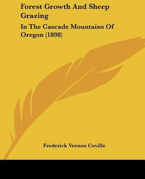 portada forest growth and sheep grazing: in the cascade mountains of oregon (1898)