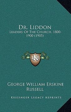 portada dr. liddon: leaders of the church, 1800-1900 (1905) (in English)