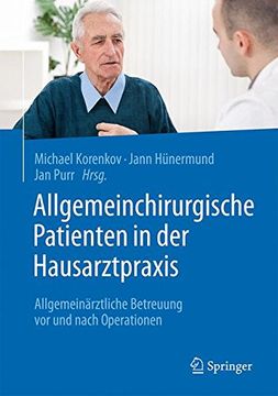 portada Allgemeinchirurgische Patienten in Der Hausarztpraxis: Allgemeinärztliche Betreuung VOR Und Nach Operationen