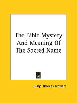 portada the bible mystery and meaning of the sacred name (in English)