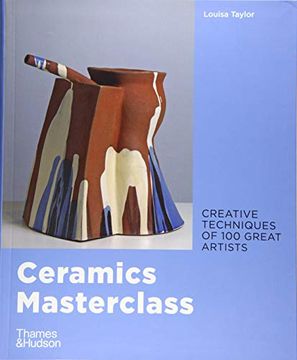 portada Ceramics Masterclass: Creative Techniques of 100 Great Artists (in English)