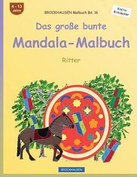 portada BROCKHAUSEN Malbuch Bd. 16 - Das große bunte Mandala-Malbuch: Ritter (en Alemán)