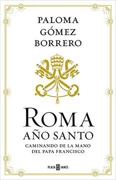 Roma, Año Santo. Caminando De La Mano Del Papa Francisco (EXITOS)