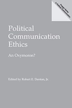 portada Political Communication Ethics: An Oxymoron? (en Inglés)