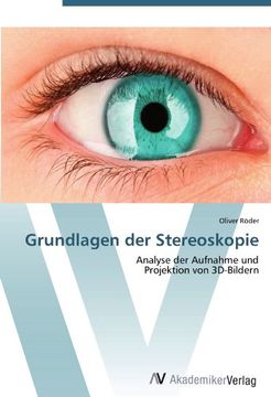portada Grundlagen der Stereoskopie: Analyse der Aufnahme und  Projektion von 3D-Bildern