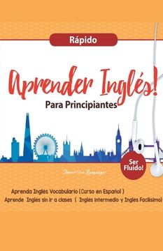 portada Aprender Inglés para Principiantes Rápido - Aprenda Inglés Vocabulario (Curso en Español - Ser Fluido) (in Spanish)