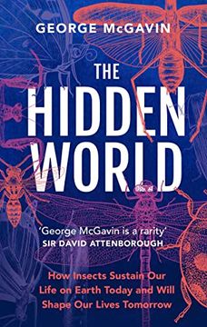 portada The Hidden World: How Insects Sustain Life on Earth Today and Will Shape our Lives Tomorrow 