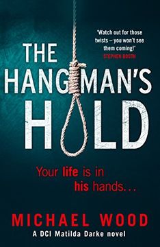 portada The Hangman’S Hold: A Gripping Serial Killer Thriller That Will Keep you Hooked (Dci Matilda Darke Series, Book 4) (en Inglés)