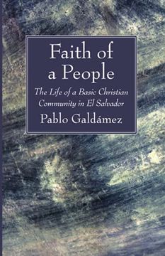 portada Faith of a People: The Life of a Basic Christian Community in el Salvador 