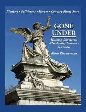 portada Gone Under: Historic Cemeteries of Nashville, Tennessee (in English)