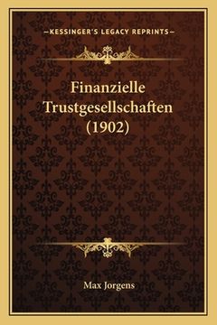 portada Finanzielle Trustgesellschaften (1902) (en Alemán)