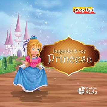 portada Jugando a ser Princesa: Pop up: 1 (Pluton Kids)