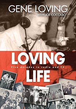 portada Loving Life: Five Decades in Radio and tv (en Inglés)