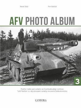 portada AFV Photo Album: Vol. 3: Panther Tanks and Variants on Czechoslovakian Territory