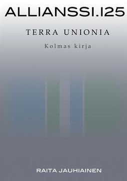 portada Allianssi.125: Terra Unionia: Kolmas kirja (en Finlandés)