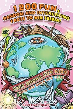 portada 1200 Fun, Random & Interesting Facts to win Trivia! - Fact Books for Kids (Boys and Girls age 12 - 15) (en Inglés)