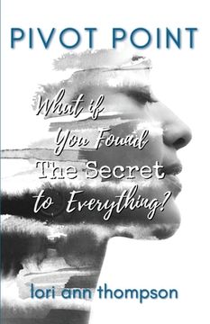 portada Pivot Point: What if You Found The Secret to Everything? (en Inglés)