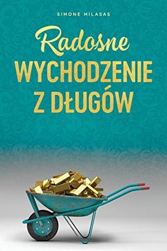 portada Radosne Wychodzenie z Długów - Getting out of Debt Polish (en Polaco)