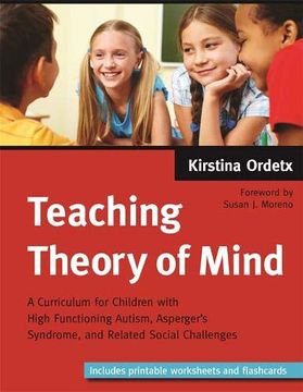 portada Teaching Theory of Mind: A Curriculum for Children with High Functioning Autism, Asperger's Syndrome, and Related Social Challenges (in English)