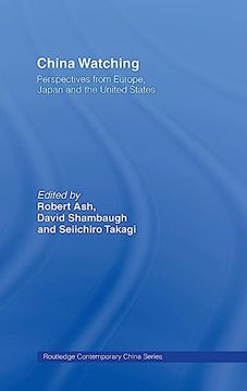 portada China Watching: Perspectives From Europe, Japan and the United States (Routledge Contemporary China) (en Inglés)