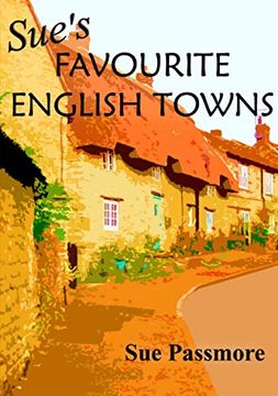 portada Sue'S Favourite English Towns (en Inglés)