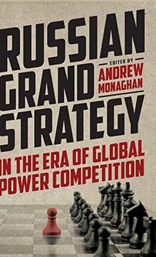 portada Russian Grand Strategy in the era of Global Power Competition (Russian Strategy and Power) (en Inglés)
