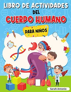 portada Libro de Actividades del Cuerpo Humano Para Niños: Llibro de Anatomía Para Niños, Primer Libro del Cuerpo Humano Para Niños (in Spanish)