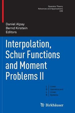 portada Interpolation, Schur Functions and Moment Problems II