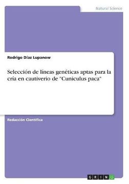 portada Seleccion de Lineas Geneticas Aptas Para La Cria En Cautiverio de Cuniculus Paca (Spanish Edition)