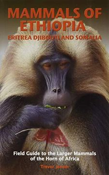 portada Mammals of Ethiopia, Eritrea, Djibouti and Somalia: Field Guide to the Larger Mammals of the Horn of Africa 